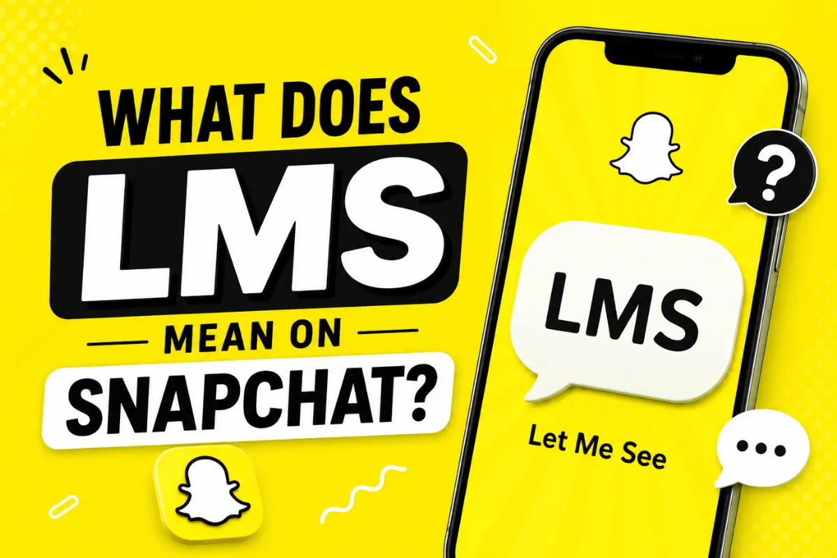 What Does LMS Mean on Snapchat