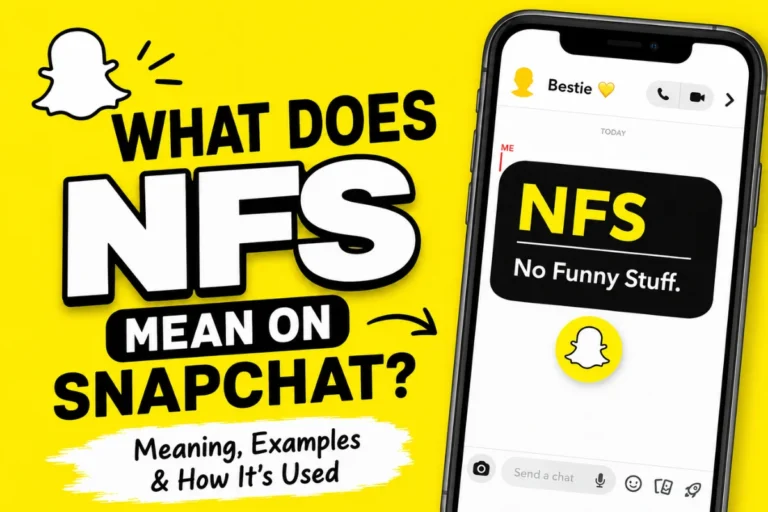 What Does NFS Mean on Snapchat