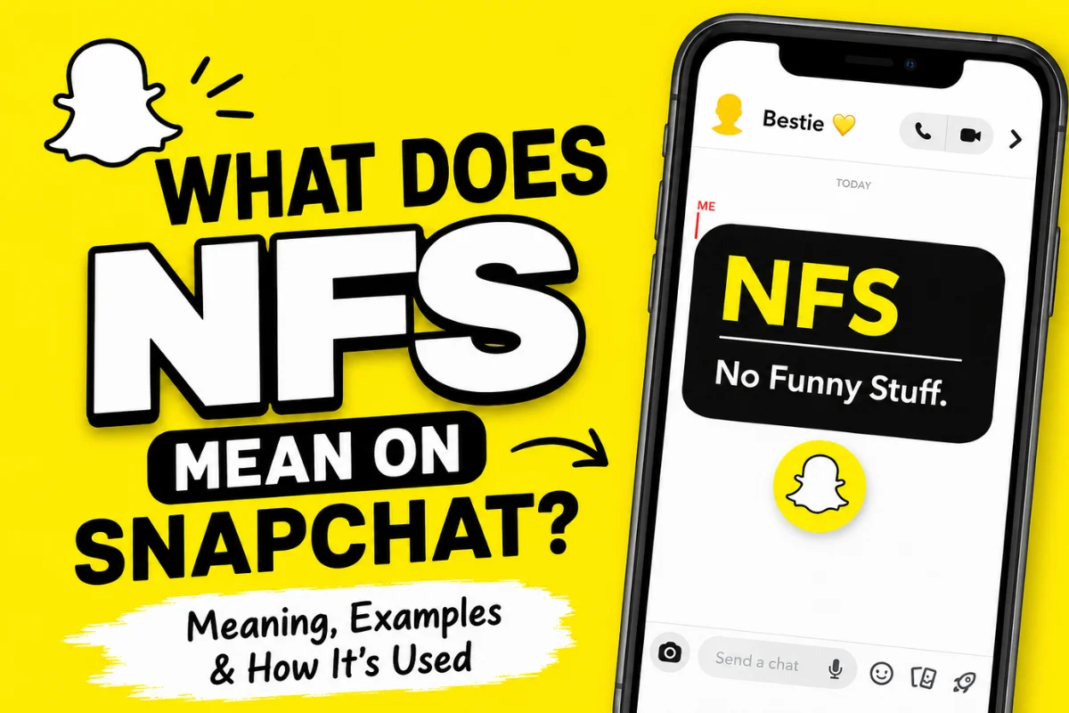 What Does NFS Mean on Snapchat