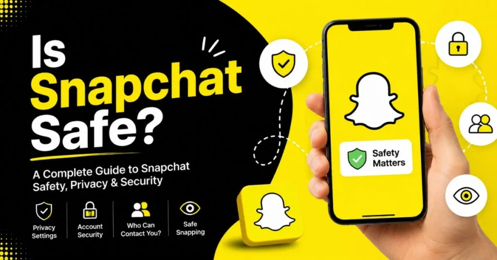 is snapchat safe
