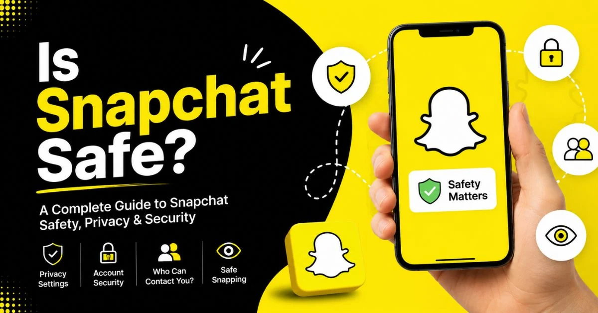 is snapchat safe